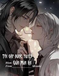 Tôi Gặp Được Tuyết Giữa Mùa Hạ